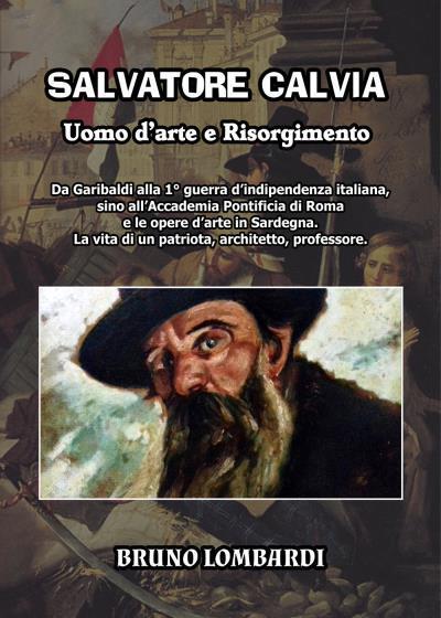 Salvatore Calvia: uomo d'arte e Risorgimento di Bruno Lombardi,  2022,  Youcanpr libro usato