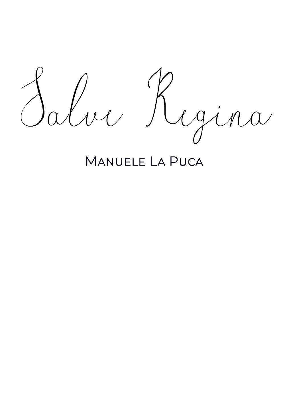 Salve Regina di Manuele La Puca,  2019,  Youcanprint libro usato