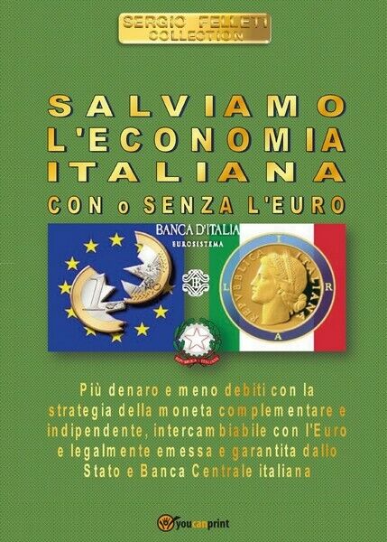 Salviamo L'economia italiana - Con o senza L'euro - ER libro usato