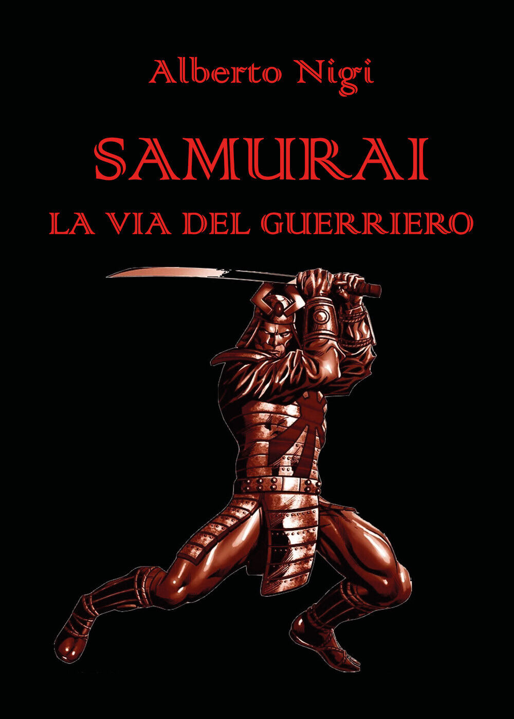 Samurai La via del guerriero - Alberto Nigi,  2019,  Youcanprint libro usato