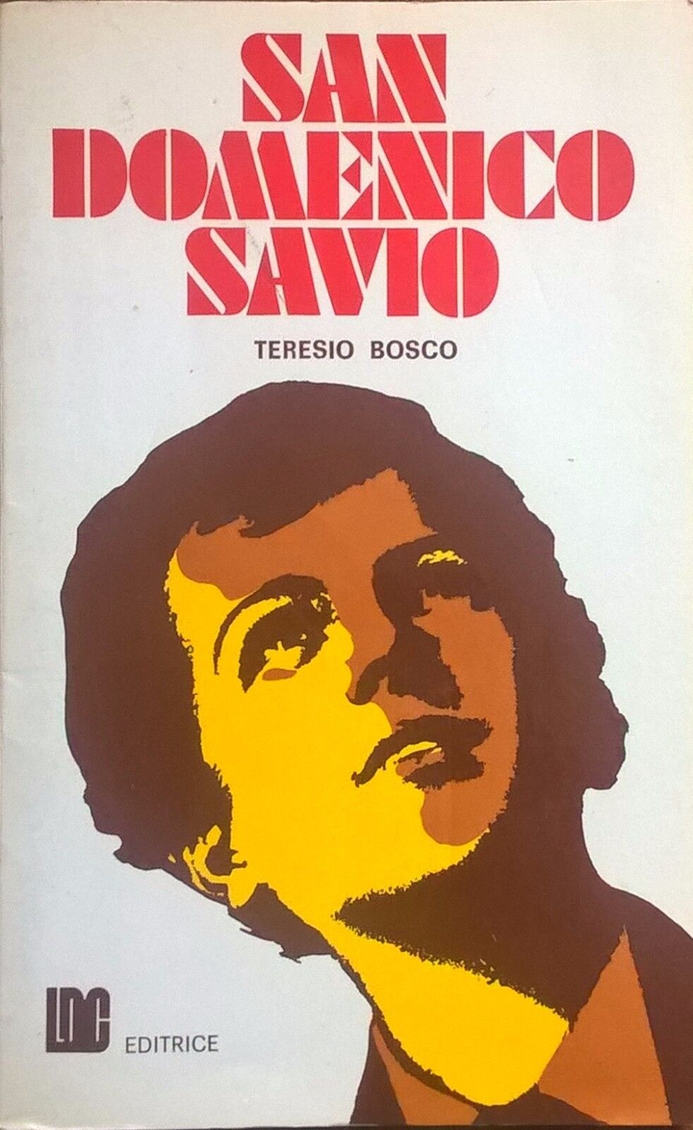 San Domenico Savio - Bosco (Elledici 1973) Ca libro usato