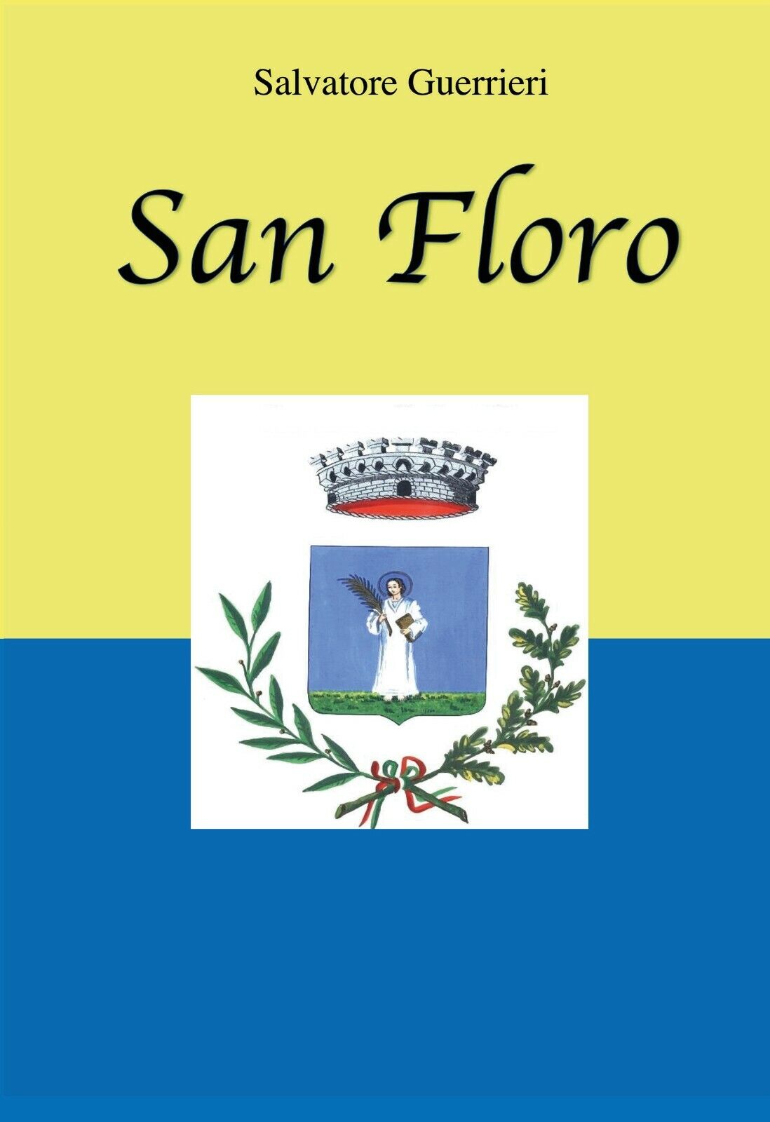 San Floro di Salvatore Guerrieri, 2020, Youcanprint libro usato