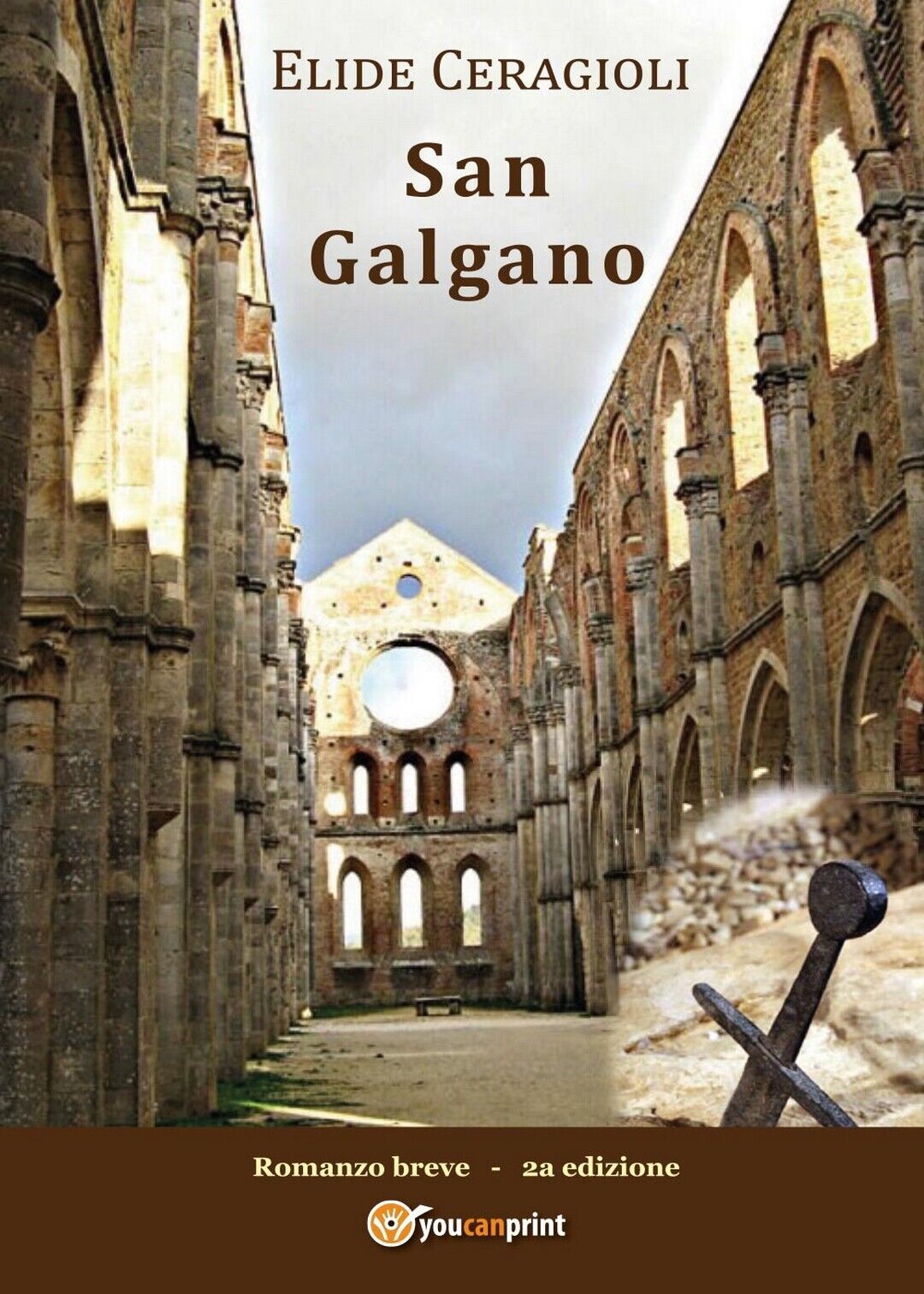 San Galgano  di Elide Ceragioli,  2017,  Youcanprint libro usato