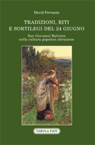 San Giovanni Battista nella cultura popolare abruzzese di David Ferrante, 2020,  libro usato
