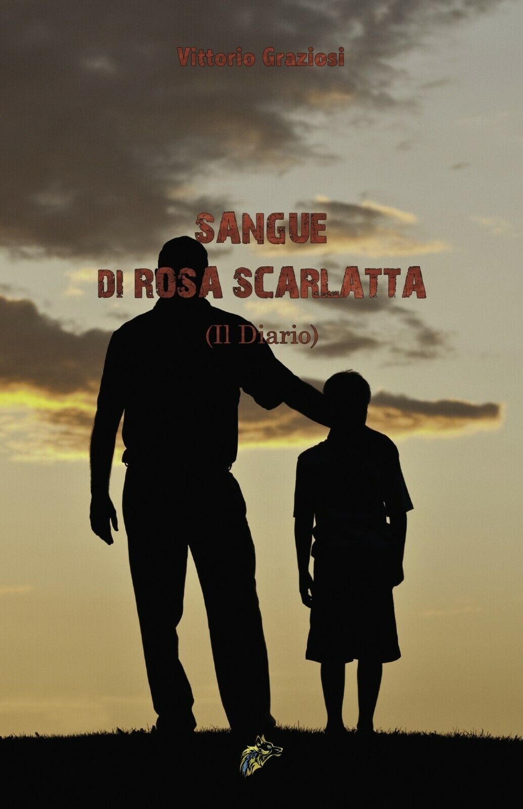 Sangue di rosa scarlatta (Il Diario)  di Vittorio Graziosi,  2020,  Black Wolf E libro usato