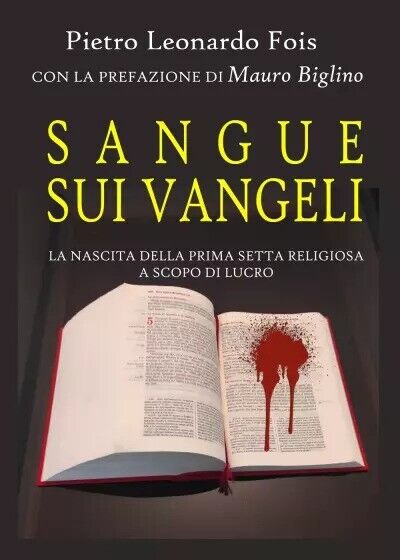 Sangue sui Vangeli di Pietro Leonardo Fois, 2023, Youcanprint libro usato