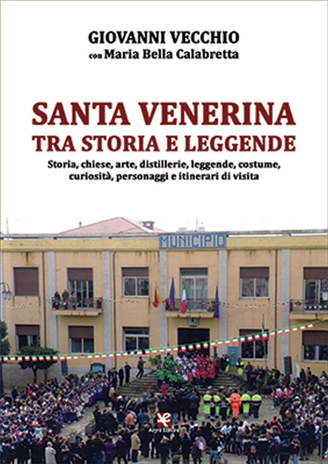Santa Venerina tra storia e leggende  di Giovanni Vecchio,  Algra Editore libro usato