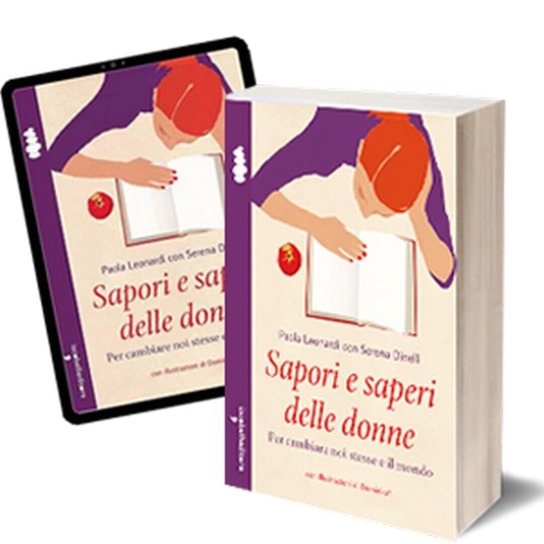 Sapori e saperi delle donne, Paola Leonardi, Serena Dinelli,  2014,  Iacobelli libro usato