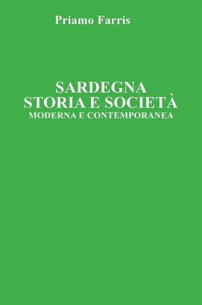 Sardegna. Storia e Societ?. Moderna e Contemporanea. di Priamo Farris,  2022,  Y libro usato