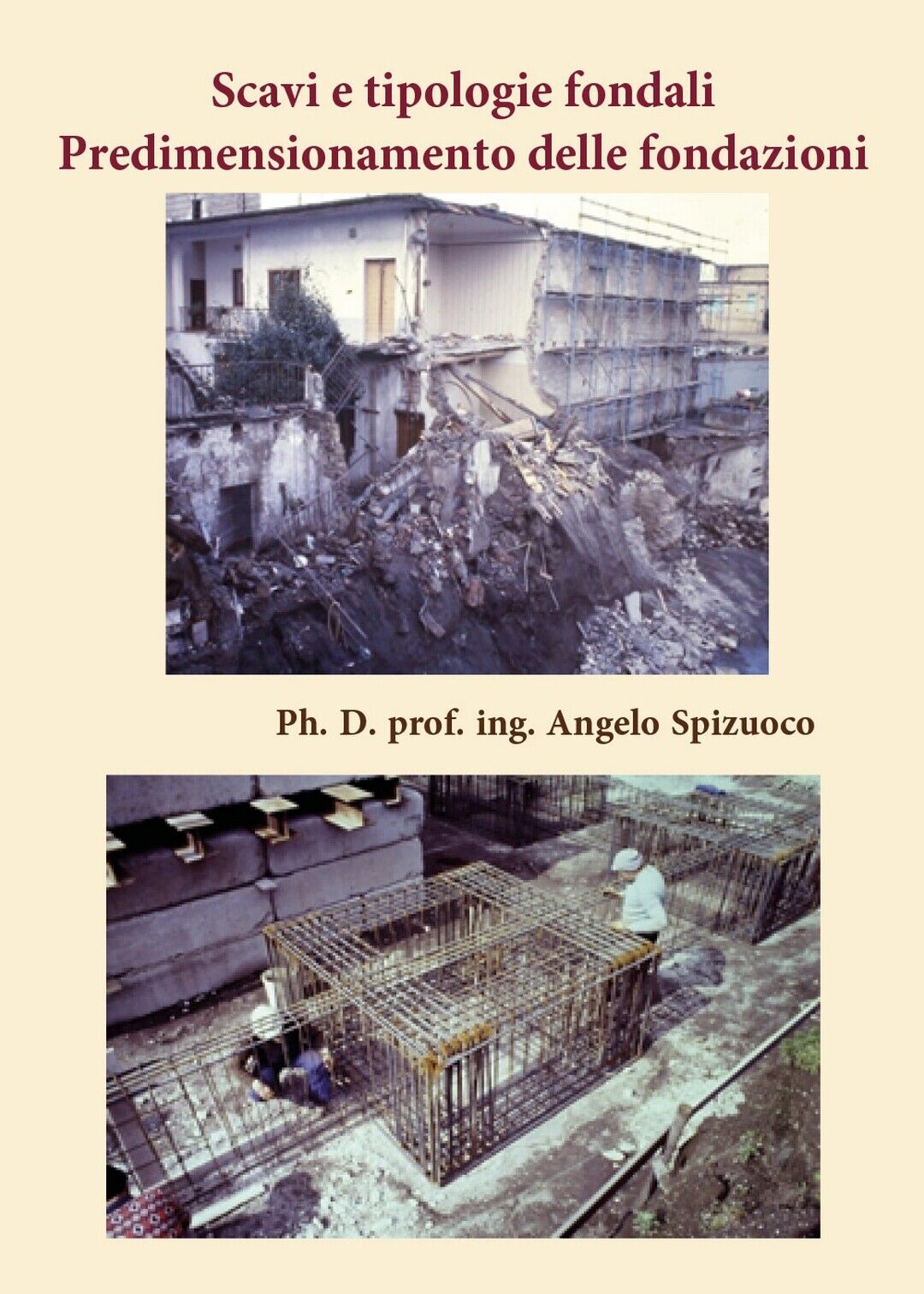 Scavi e tipologie fondali Predimensionamento delle fondazioni, Angelo Spizuoco libro usato