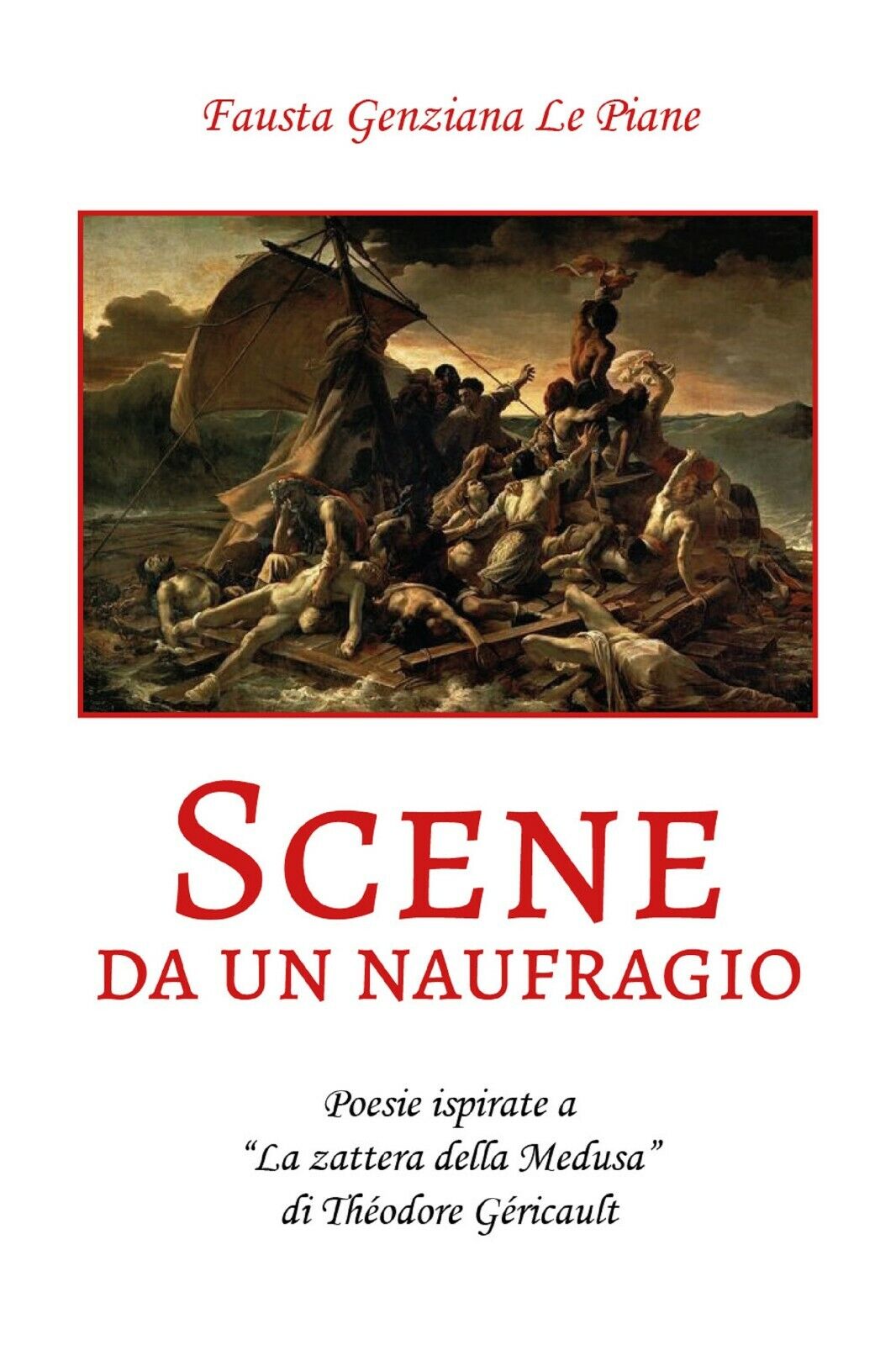 Scene da un naufragio di Fausta Genziana Le Piane,  2019,  Youcanprint libro usato