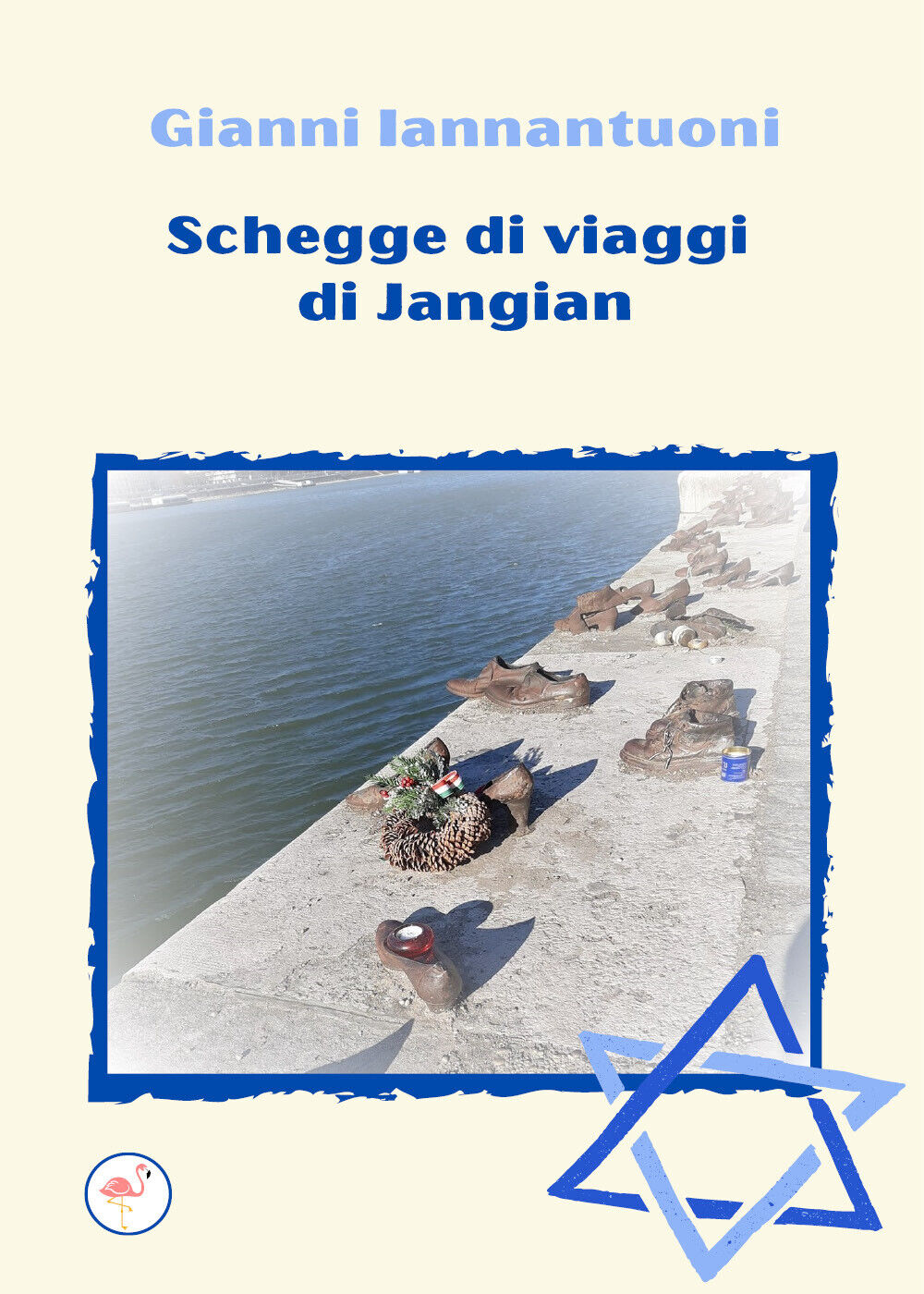 Schegge di viaggi di Jangian di Gianni Iannantuoni,  2021,  Gruppo Culturale Let libro usato