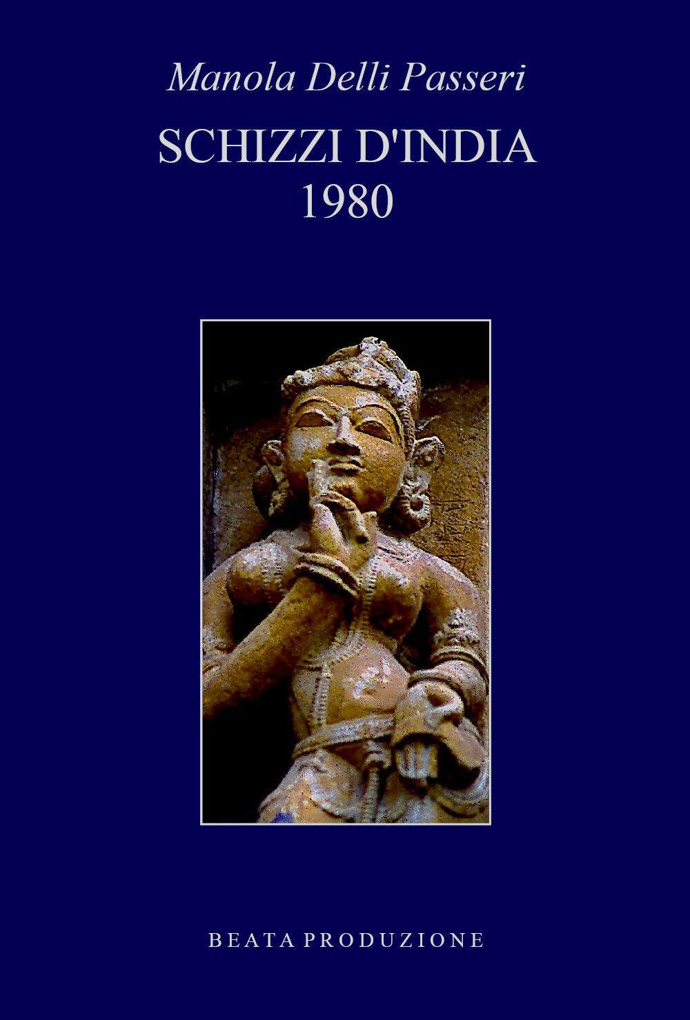 Schizzi d'India (1980) di Manola Delli Passeri, 2020, Youcanprint libro usato