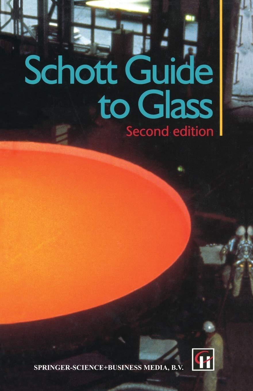 Schott Guide to Glass - Heinz G. Pfaender - Springer, 2012 libro usato