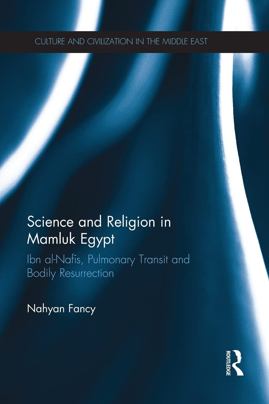 Science and Religion in Mamluk Egypt - Nahyan A. G. Fancy - Routledge, 2015 libro usato