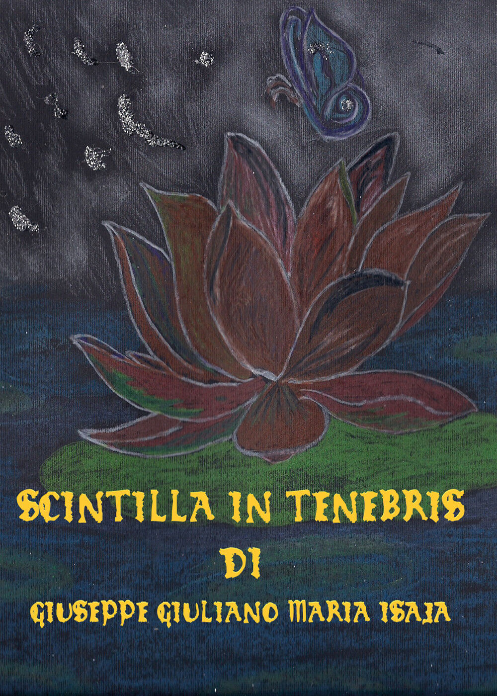 Scintilla in tenebris di Giuseppe Giuliano Maria Isaja,  2021,  Youcanprint libro usato