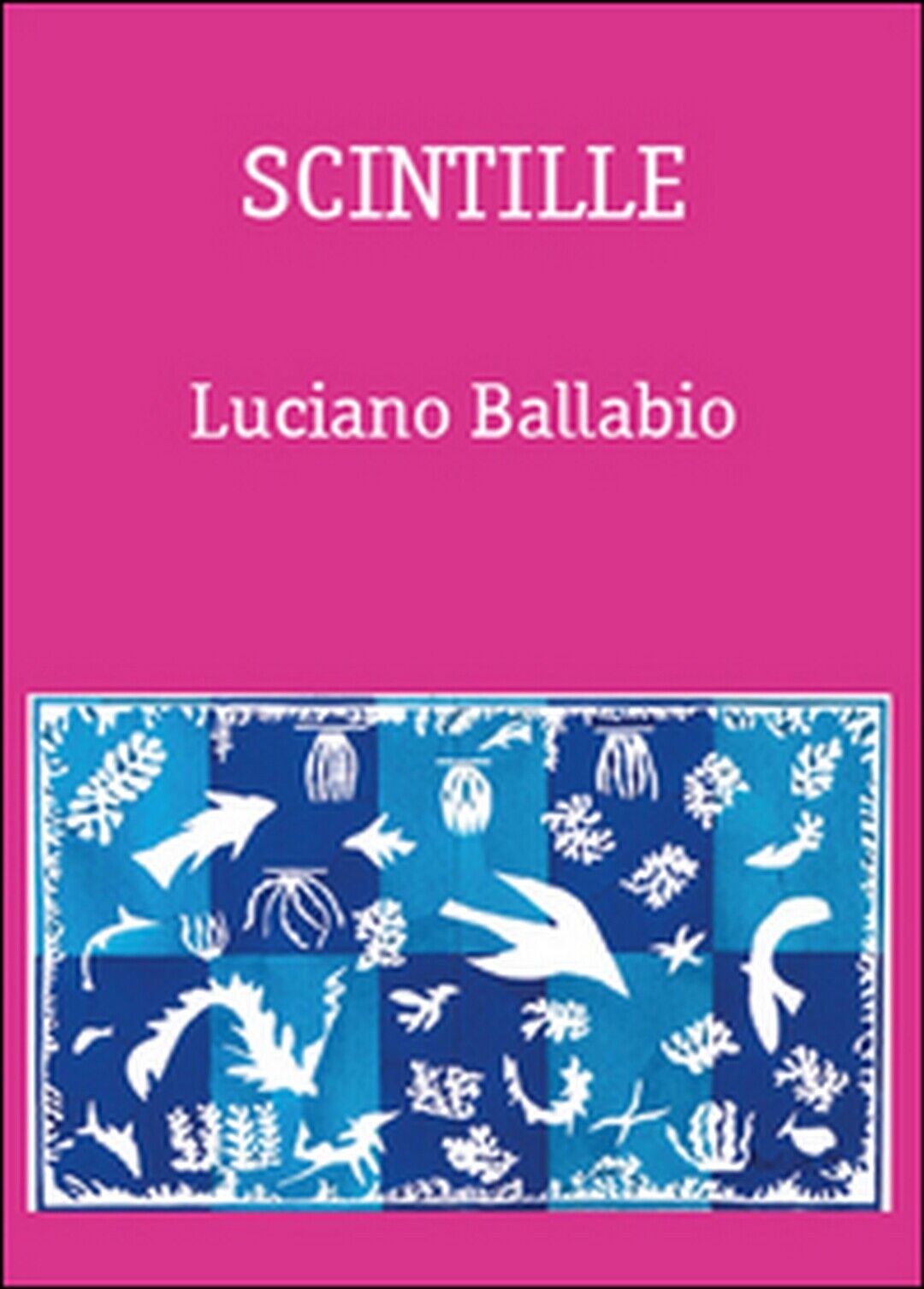 Scintille  di Luciano Ballabio,  2015,  Youcanprint libro usato