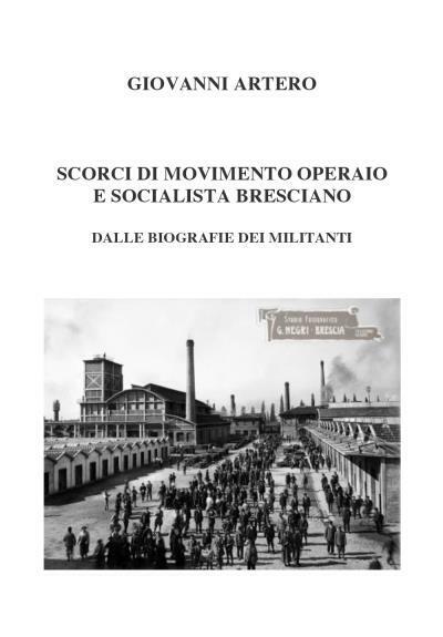 Scorci di MOVIMENTO Operaio bresciano di Giovanni Artero,  2022,  Youcanprint libro usato