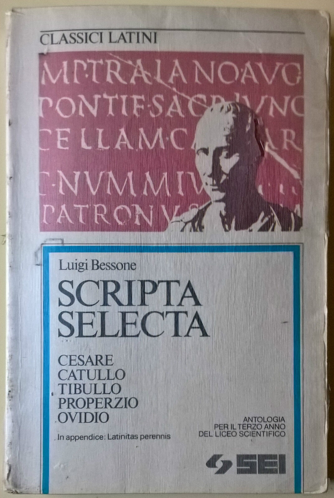 Scripta selecta. Per il III liceo scientifico - Luigi Besso - SEI, 1994 - L  libro usato