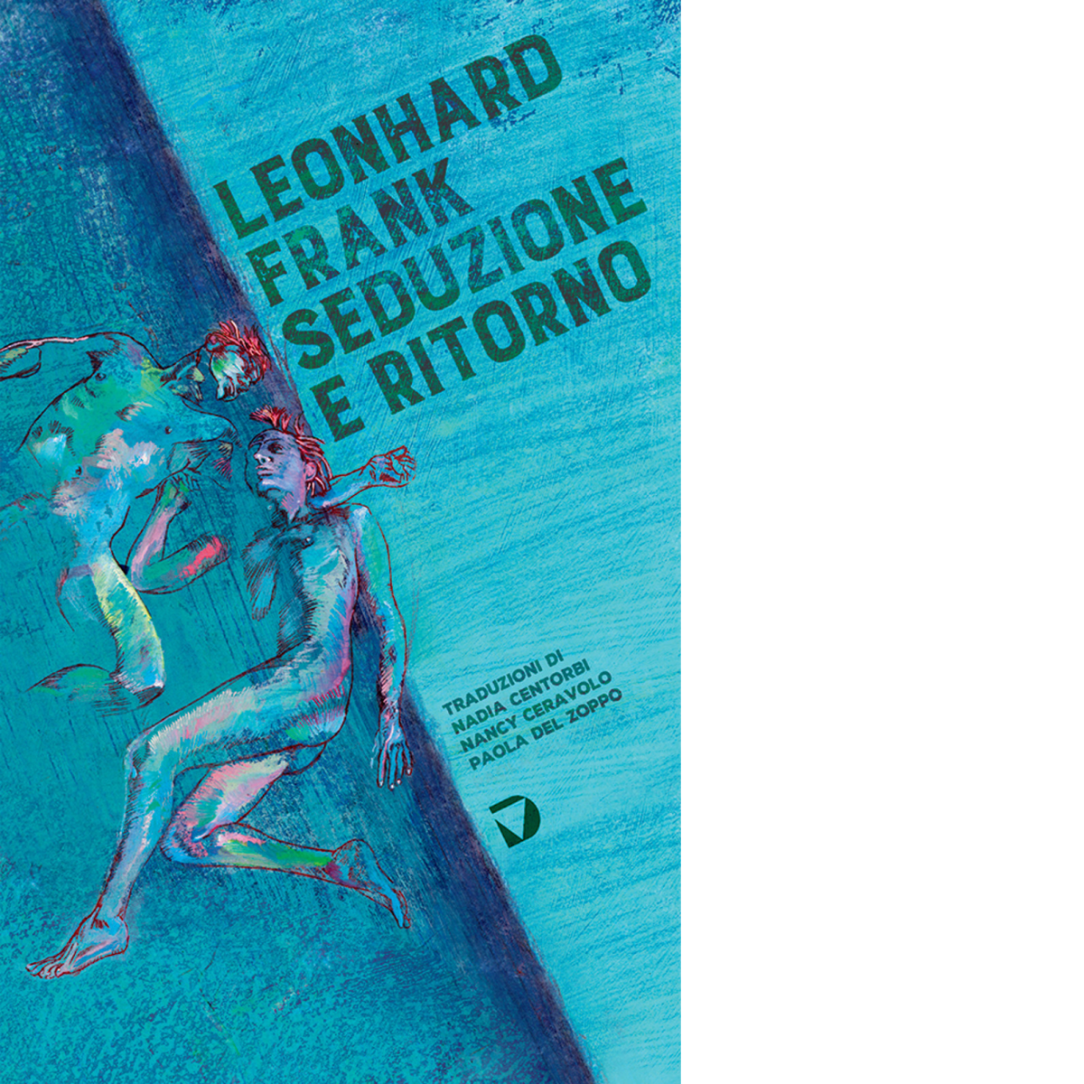 Seduzione e ritorno di Leonhard Frank - Del Vecchio editore, 2022 libro usato