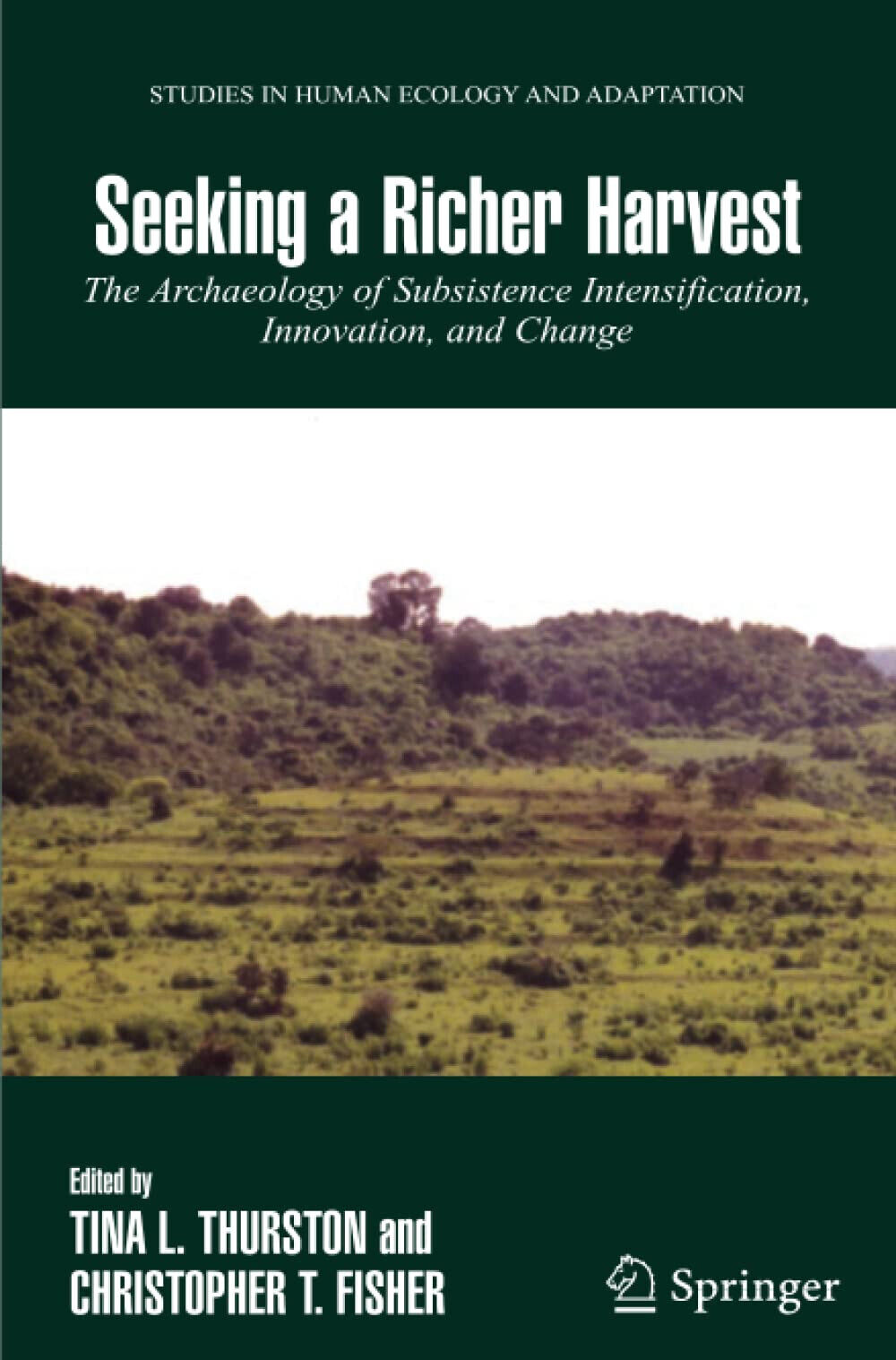 Seeking a Richer Harvest - Tina Thurston - Springer, 2011 libro usato