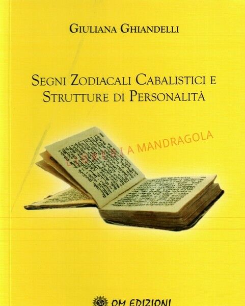 Segni Zodiacali Cabalistici e Strutture di Personalit? (Om Edizioni, 2019) - ER libro usato