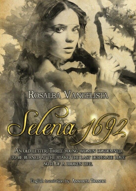 Selena 1692  di Rosalba Vangelista, A. Tranfici,  2017,  Youcanprint libro usato