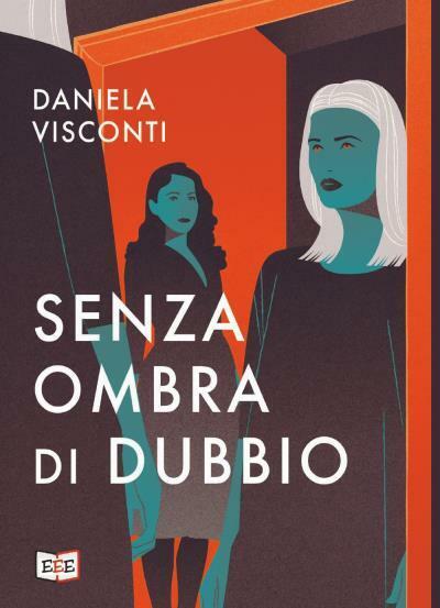 Senza ombra di dubbio di Daniela Visconti,  2022,  Edizioni Esordienti Ebook libro usato