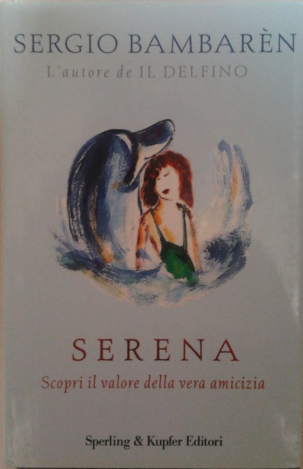 Serena, Bambaren Sergio, Sperling&Kupfer, 2001, 1 ed. ita. libro usato
