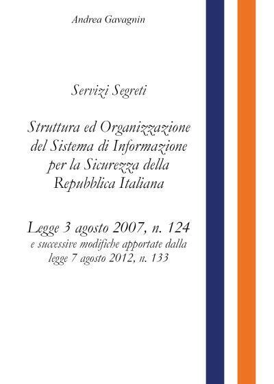 Servizi Segreti: Struttura ed Organizzazione del Sistema di Informazione per la  libro usato