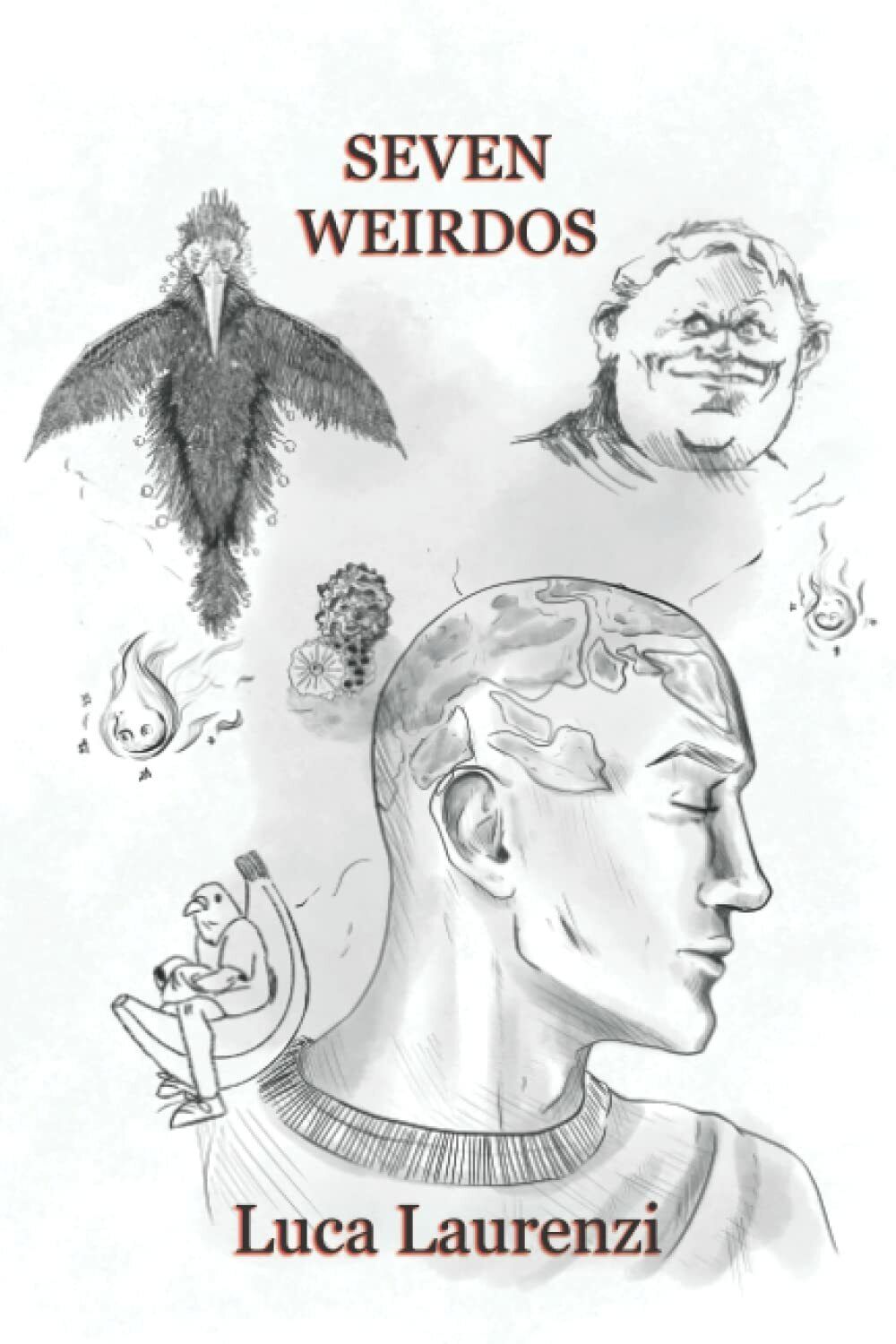 Seven Weirdos di Luca Laurenzi,  2021,  Indipendently Published libro usato