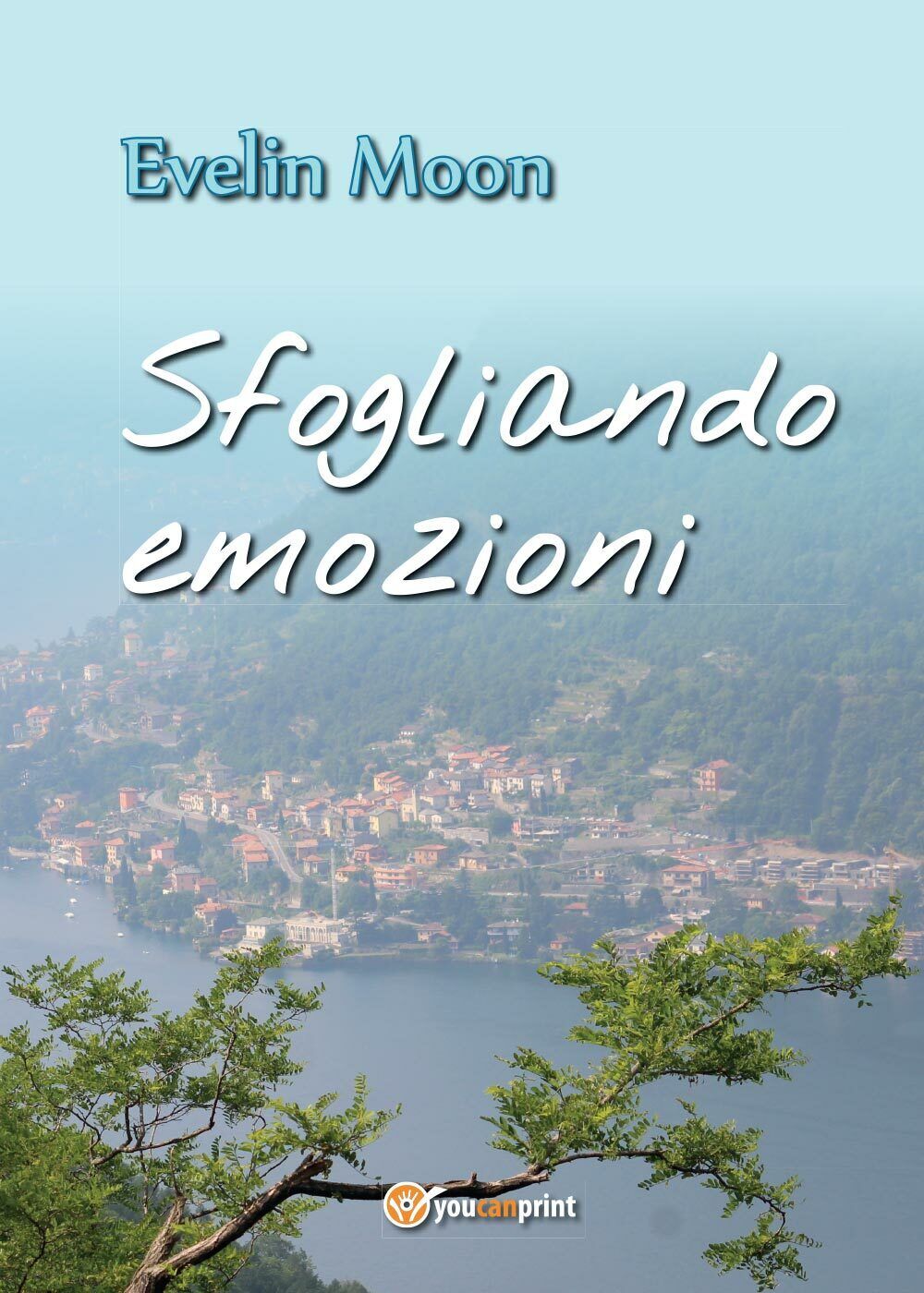 Sfogliando emozioni  - Raffaella Villaschi,  2016,  Youcanprint libro usato