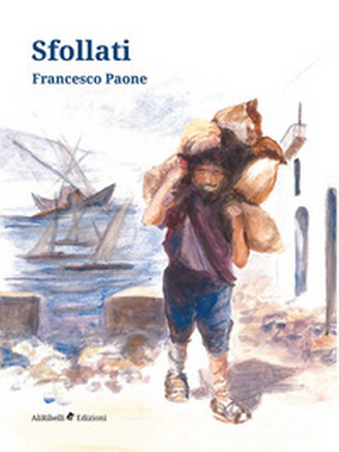 Sfollati  di Paone Francesco,  2019,  Ali Ribelli Edizioni libro usato