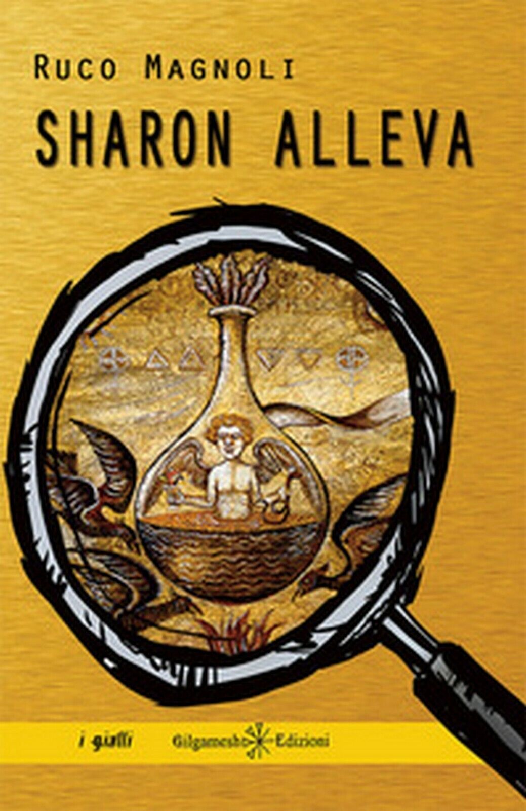 Sharon alleva  di Ruco Magnoli,  2018,  Gilgamesh Edizioni libro usato