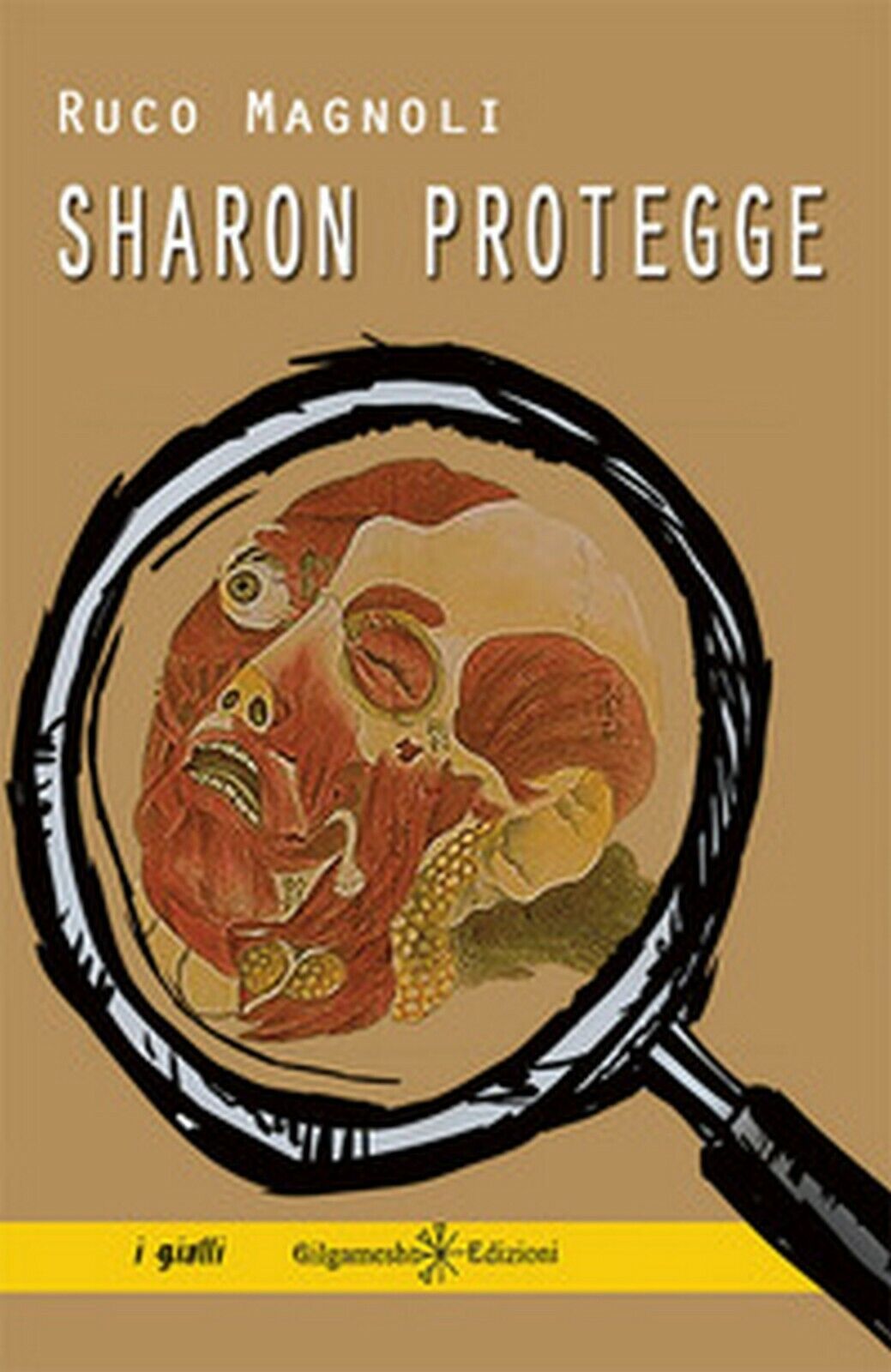 Sharon protegge  di Ruco Magnoli,  2018,  Gilgamesh Edizioni libro usato