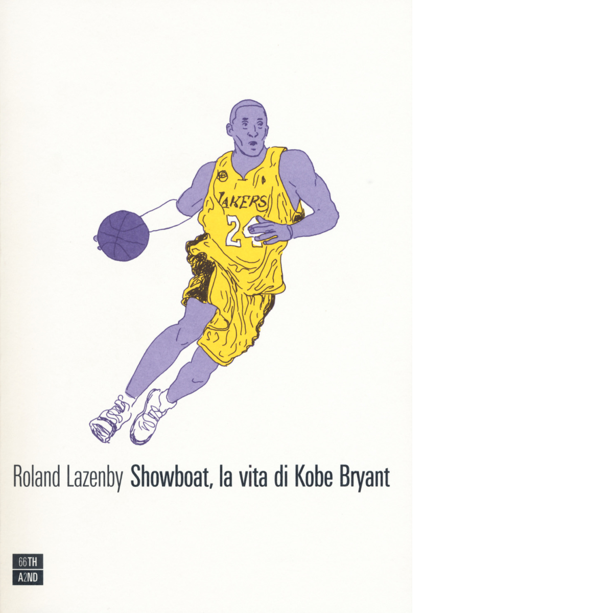 Showboat, la vita di Kobe Bryant di Roland Lazenby,  2017,  66th And 2nd libro usato