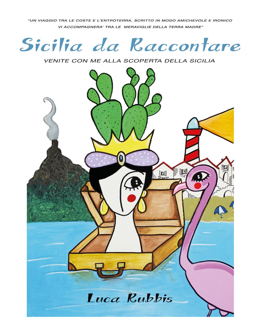 Sicilia da raccontare di Luca Rubbis,  2021,  Youcanprint libro usato