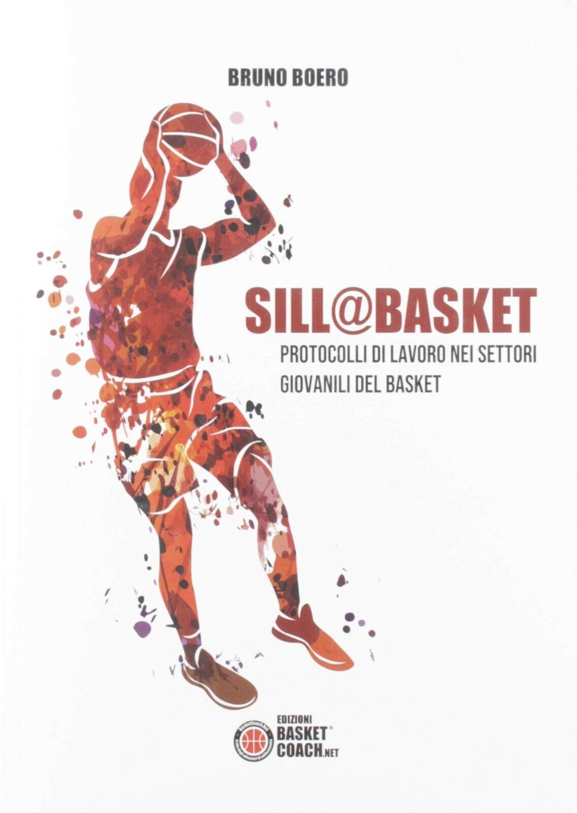 Sill@basket - Bruno Boero - BasketCoach.Net - 2019 libro usato