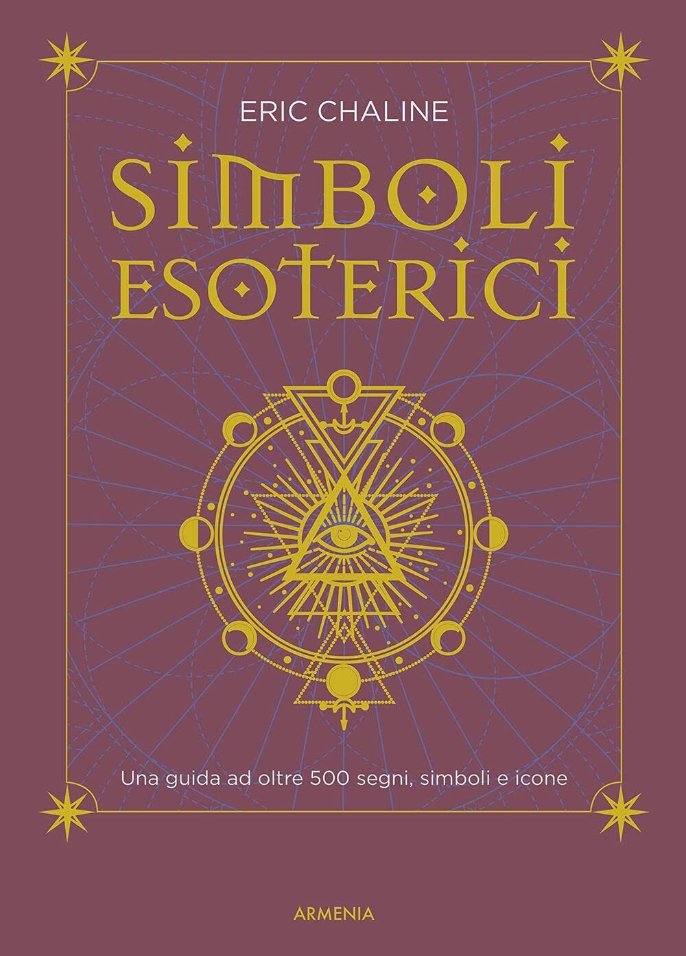 Simboli esoterici -  Eric Chaline - Armenia, 2021 libro usato