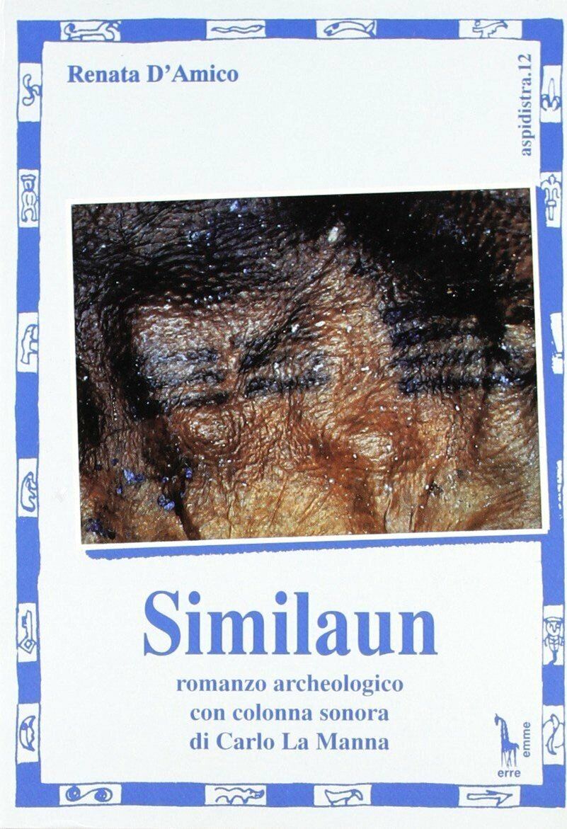 Similaun romanzo archeologico di Renata d'Amico,  1996,  Massari Editore libro usato