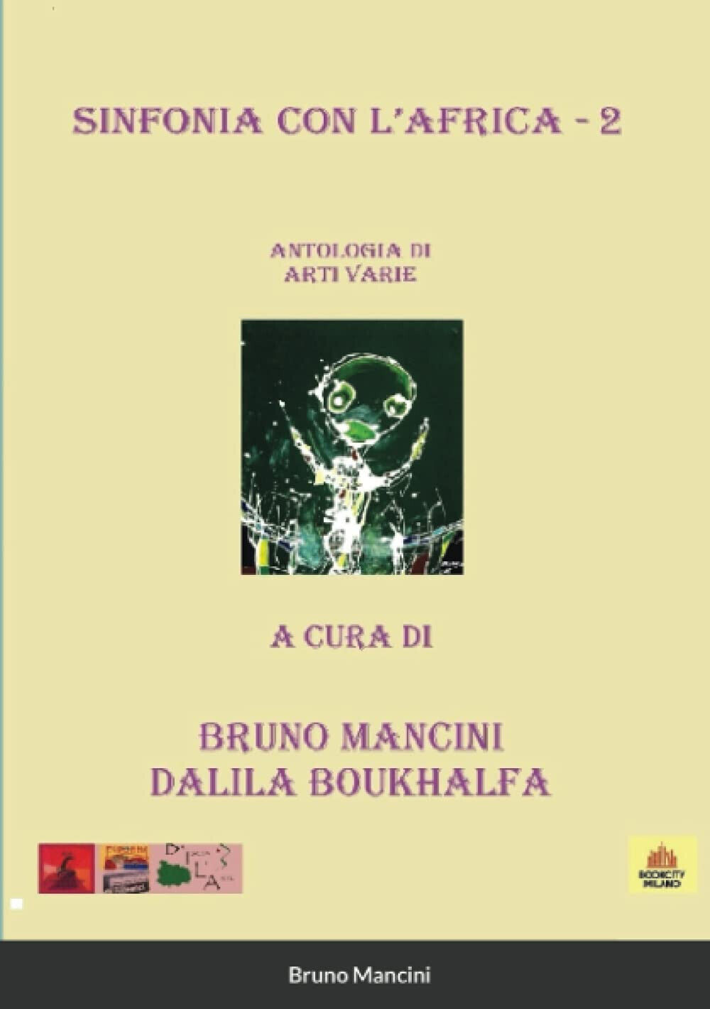 Sinfonia con l'Africa - 2 -  Bruno Mancini - Lulu.com, 2021 libro usato