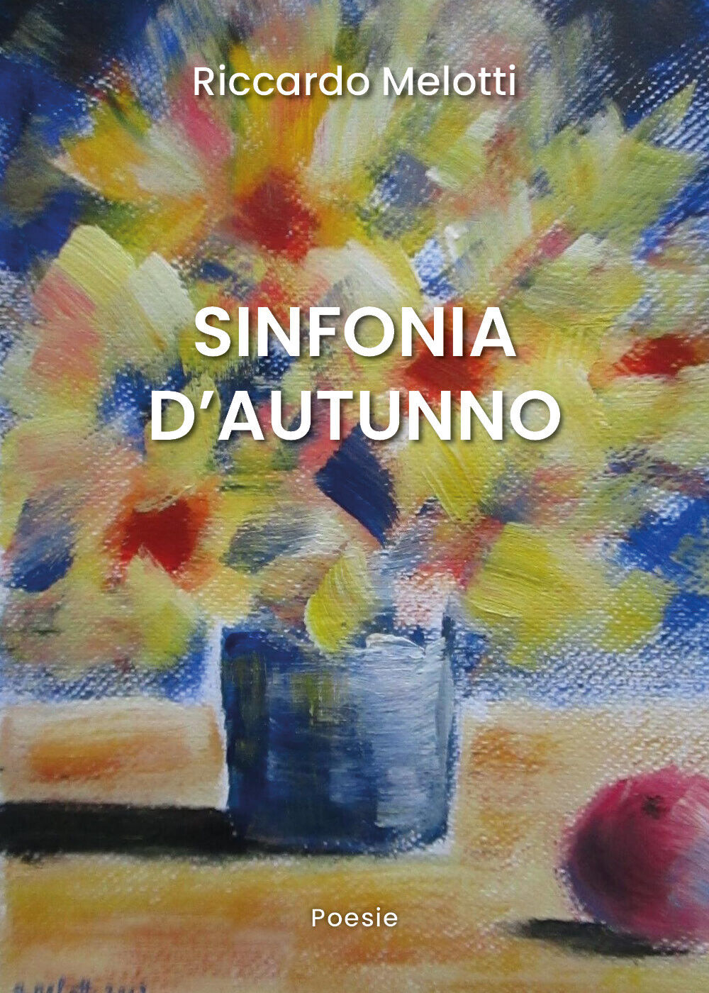Sinfonia d'autunno di Riccardo Melotti,  2019,  Youcanprint libro usato