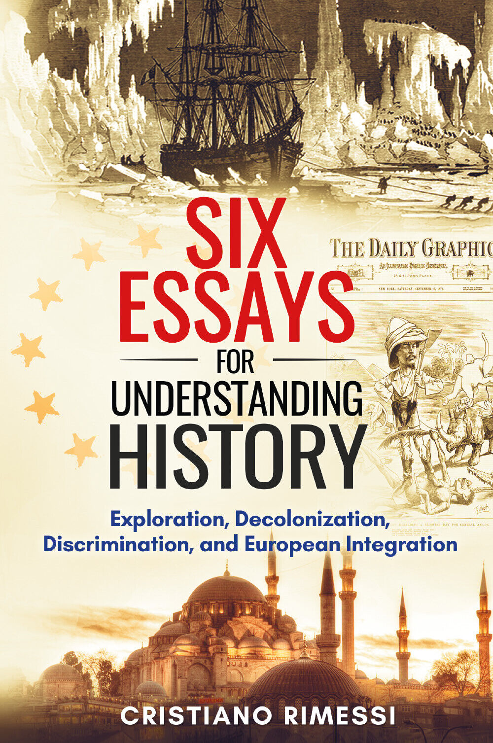 Six Short essays for understanding history di Cristiano Rimessi,  2021,  Youcanp libro usato