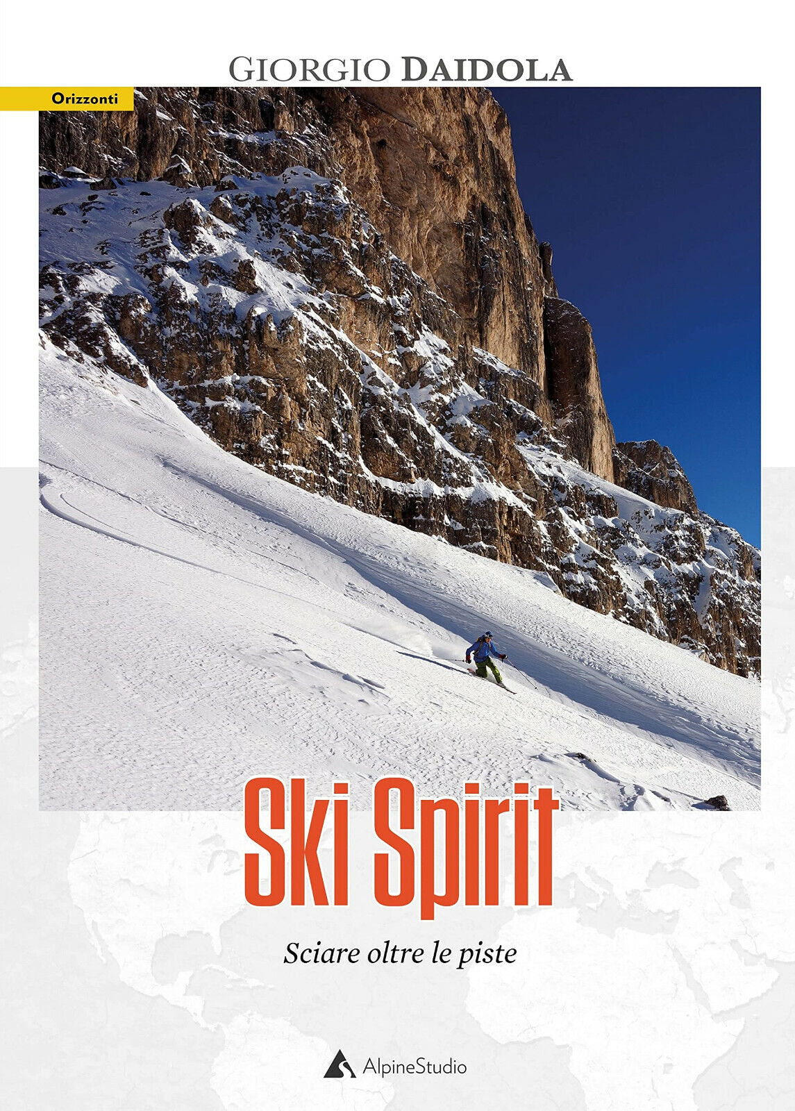 Ski spirit. Sciare oltre le piste - Giorgio Daidola - Alpine Studio, 2021 libro usato
