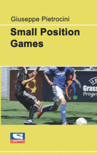 Small position games di Giuseppe Pietrocini,  2021,  Sportitalia Edizioni libro usato