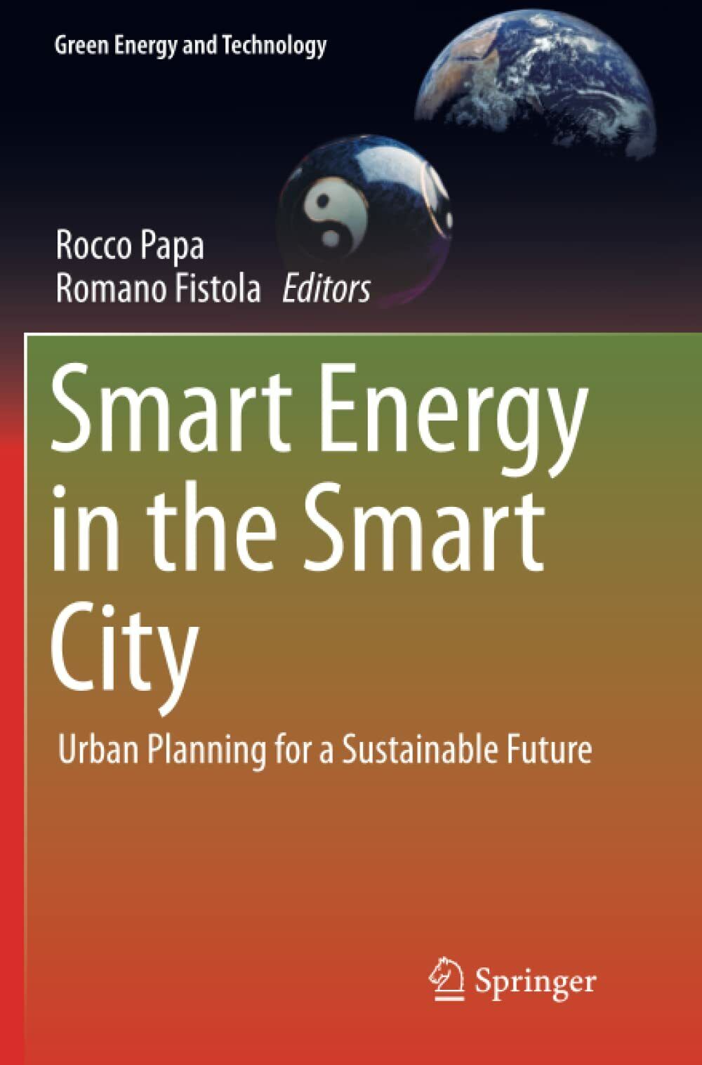 Smart Energy in the Smart City - Rocco Papa - Springer, 2018 libro usato