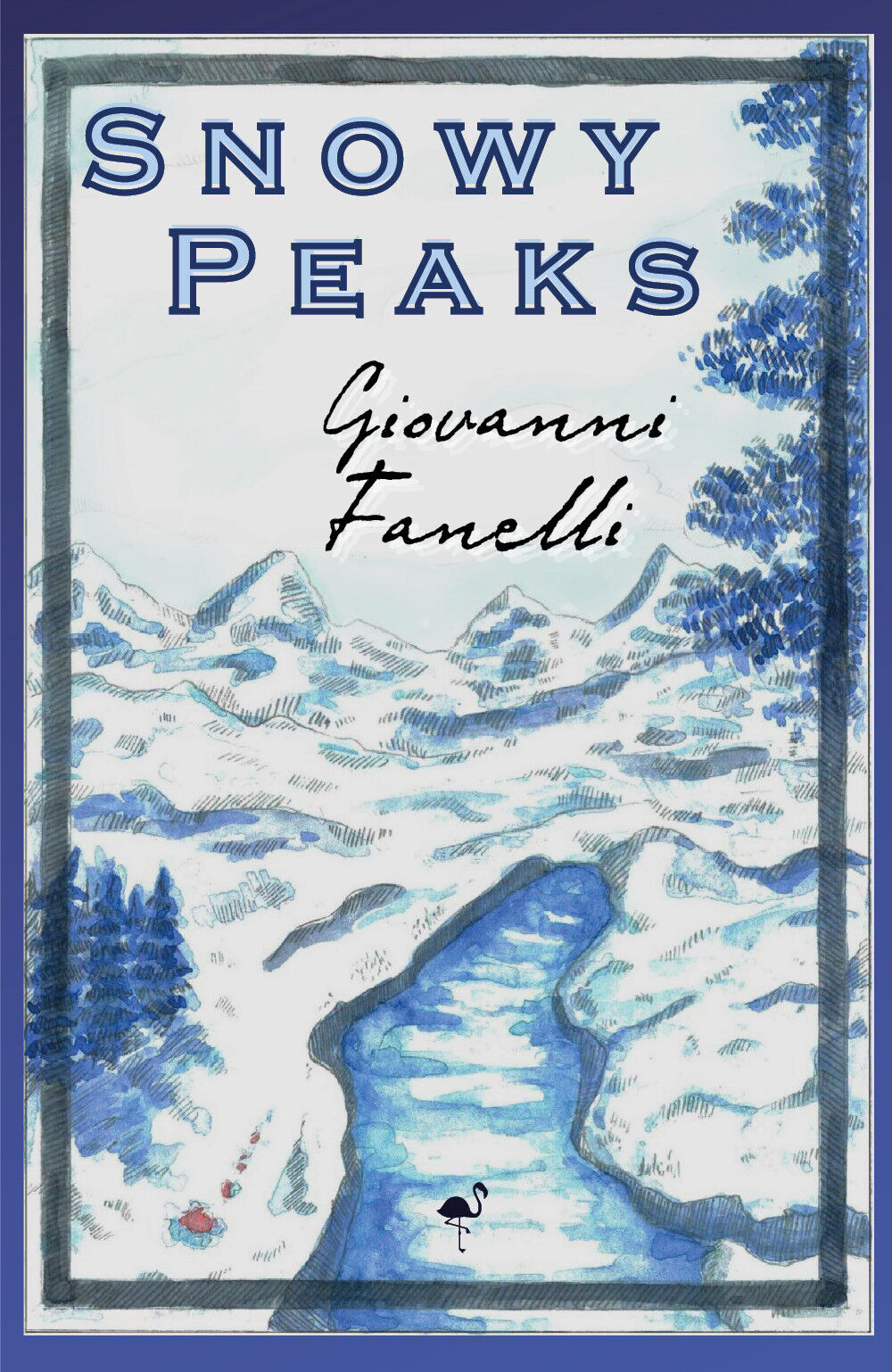 Snowy Peaks di Giovanni Fanelli,  2021,  Gruppo Culturale Letterario libro usato