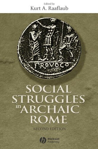 Social Struggles Archaic Rome - Raaflaub - ?John Wiley & Sons, 2005 libro usato