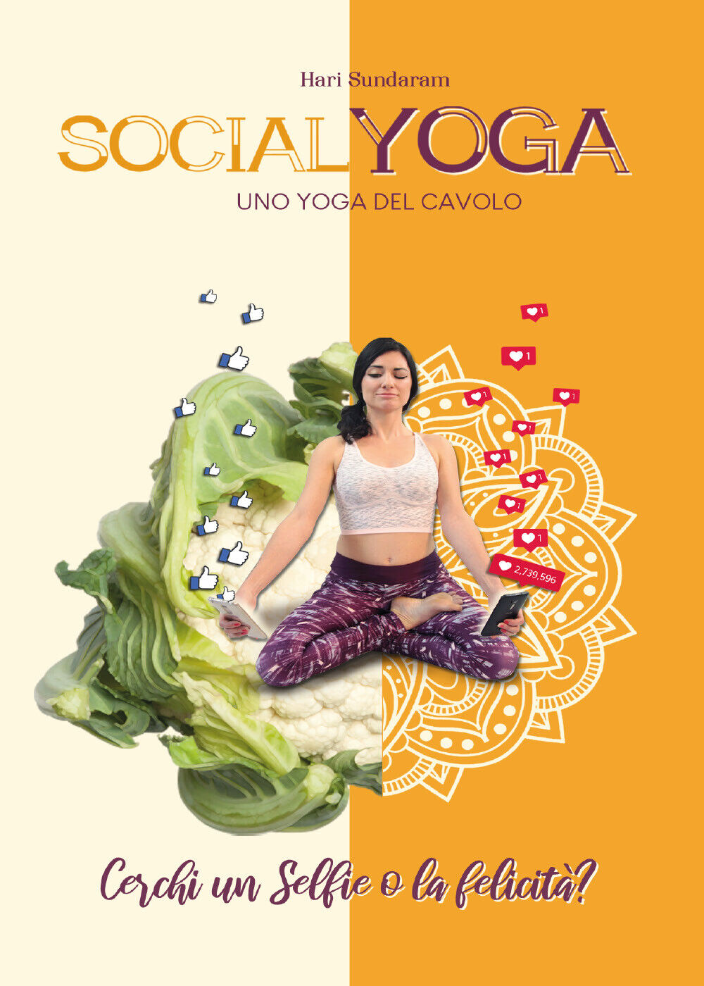 Socialyoga. Uno yoga del cavolo di Hari Sundaram,  2019,  Youcanprint libro usato