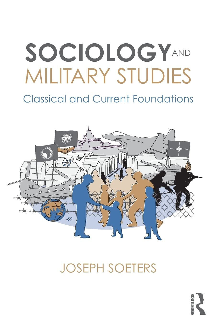 Sociology and Military Studies - Joseph - Routledge, 2018 libro usato